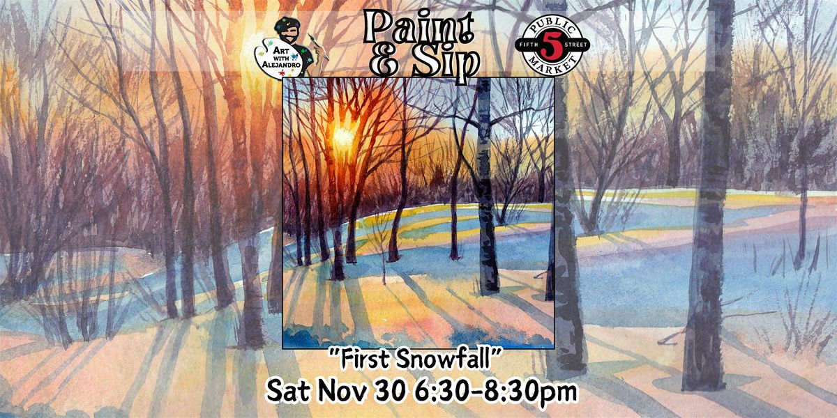 Paint & Sip at 5th St Market "First Snowfall"