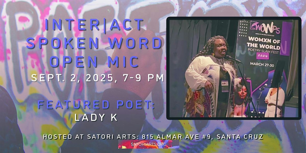 Inter|Act Spoken Word Open Mic Featuring Champion Slam Poet LadyK