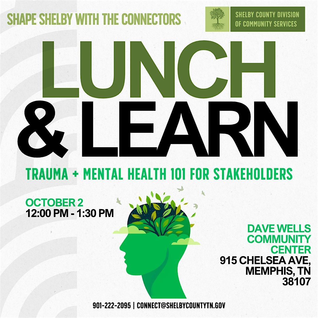 North Memphis: Trauma + Mental Health 101 Lunch & Learn