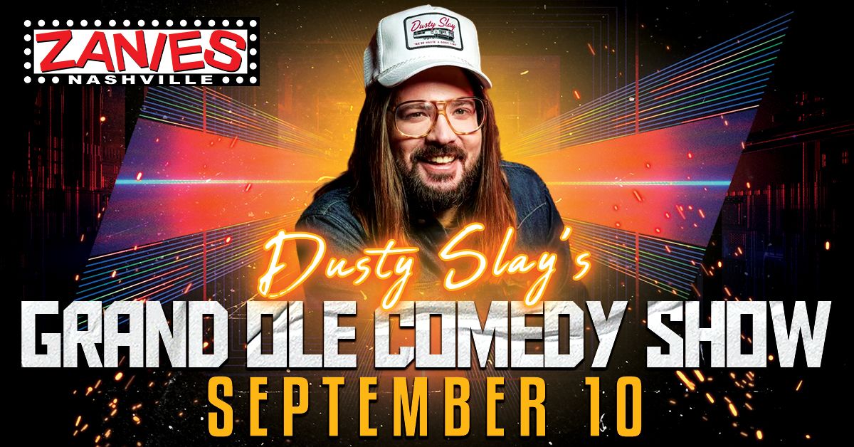 Dusty Slay's Grand Ole Comedy Show at Zanies Nashville