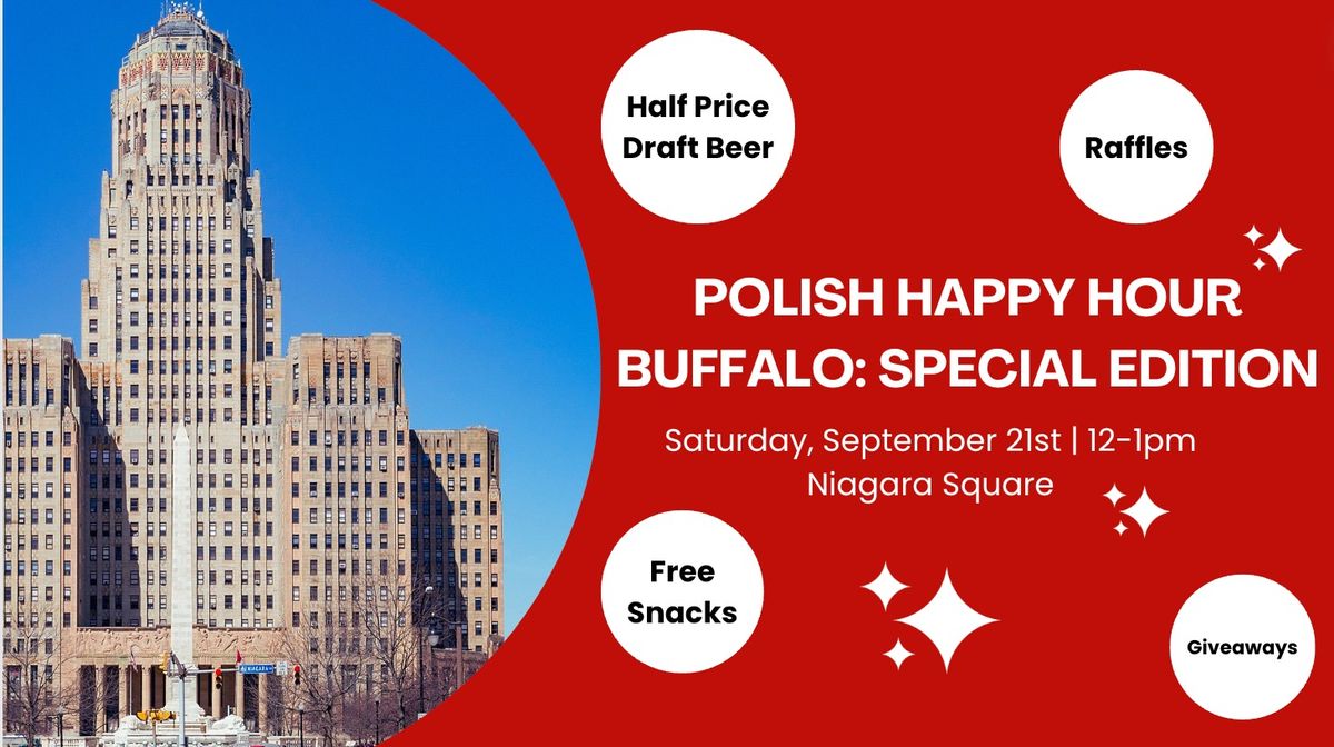 Polish Happy Hour Buffalo Saturday September 21st Niagara Square Kickoff Buffalo's Pulaski Festival