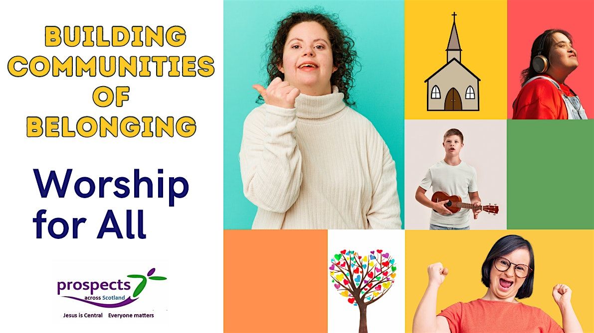 Building Communities of Belonging - Worship for All