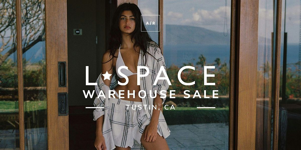 LSPACE Warehouse Sale - Tustin, CA