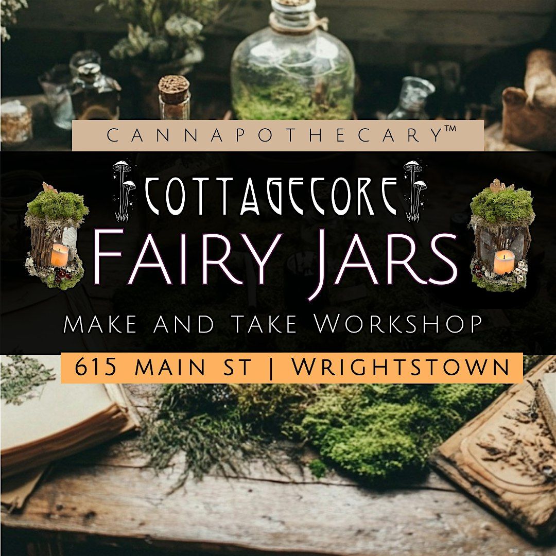 Cottagecore Fairy Jars - Make and Take Workshop