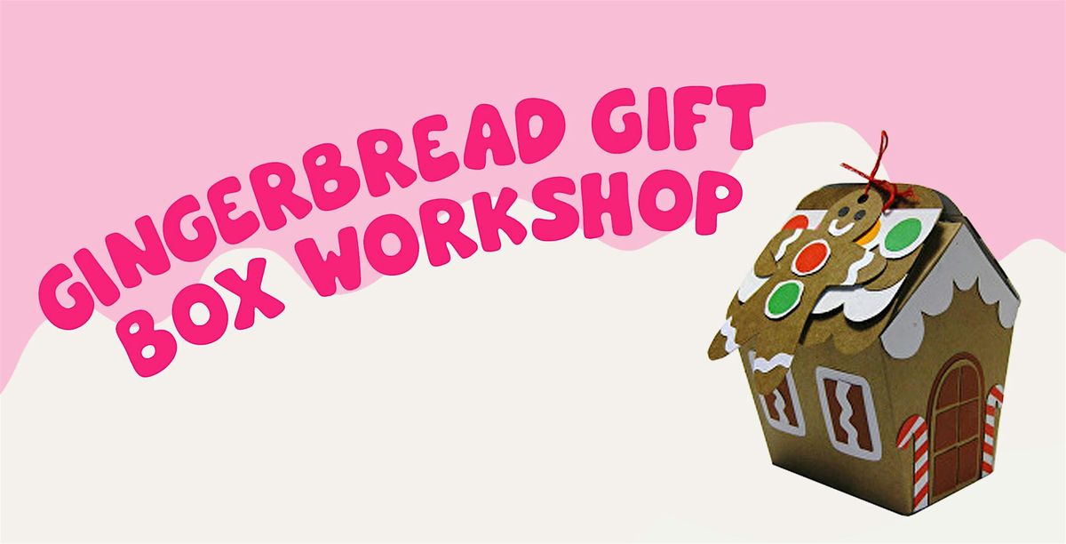 Gingerbread gift box workshop, Green Jam Creatives, Birkenhead, 14 ...