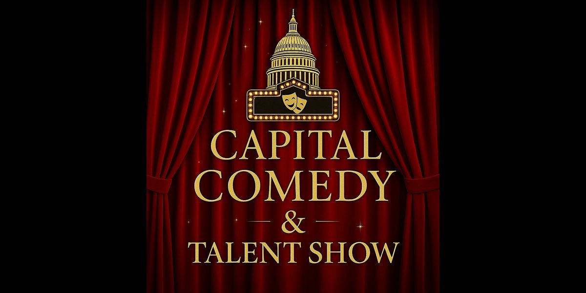 Capital Comedy & Talent Show