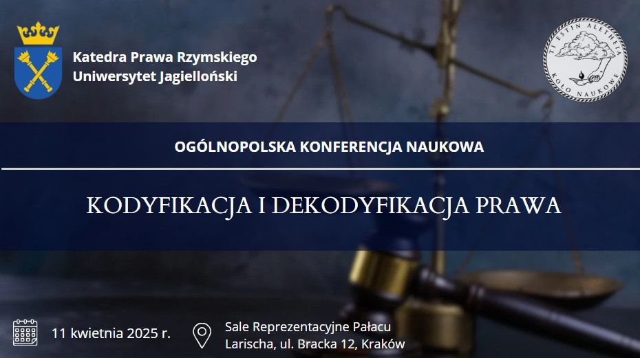 Og\u00f3lnopolska Konferencja Naukowa pt. "Kodyfikacja i Dekodyfikacja Prawa"