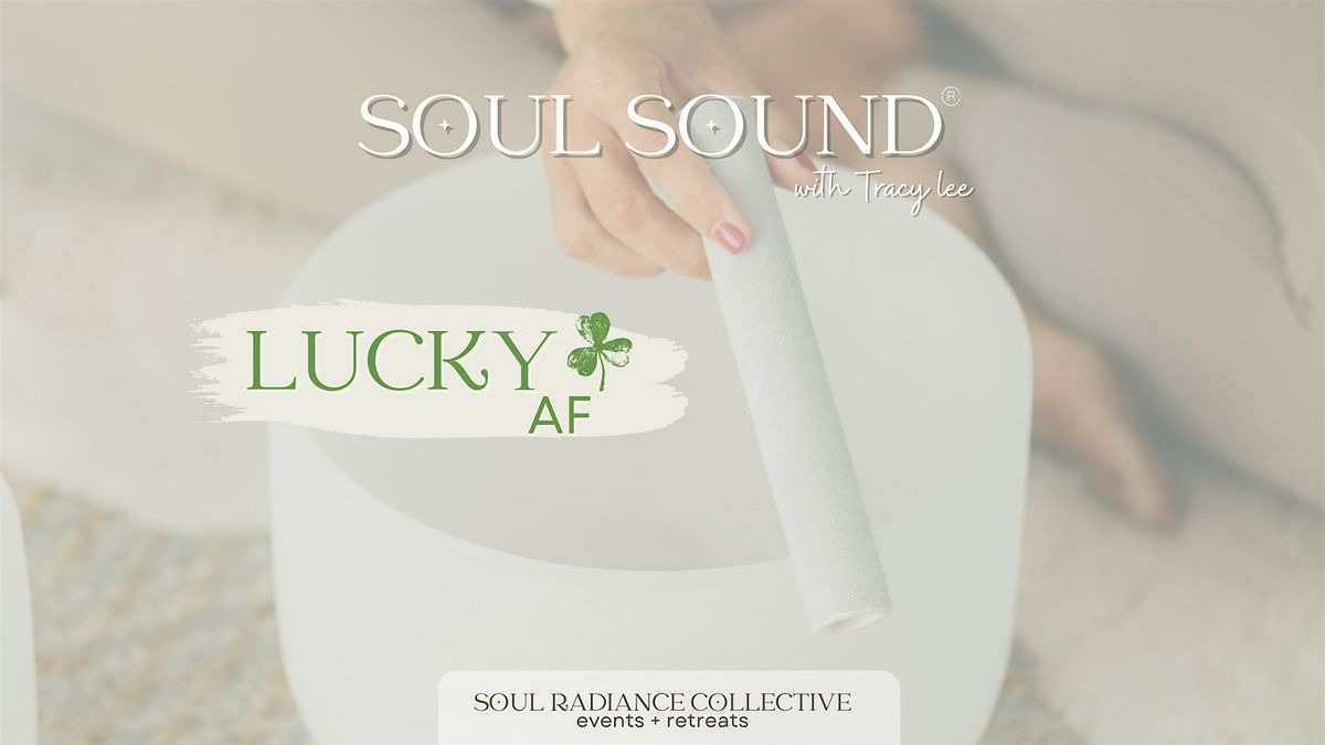 Soul Sound\u00ae Experience-LUCKY AF \u2618\ufe0f  Montclair, NJ