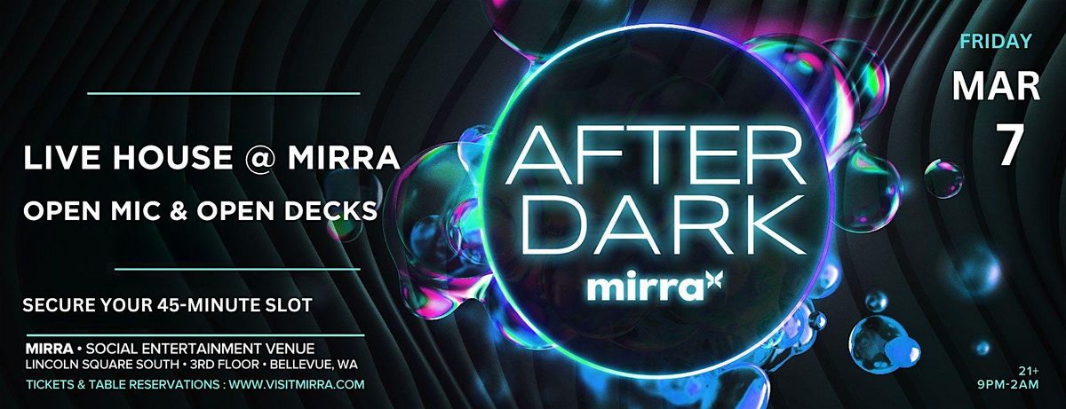 After Dark - Live House at Mirra (Open Mic & Open Decks)