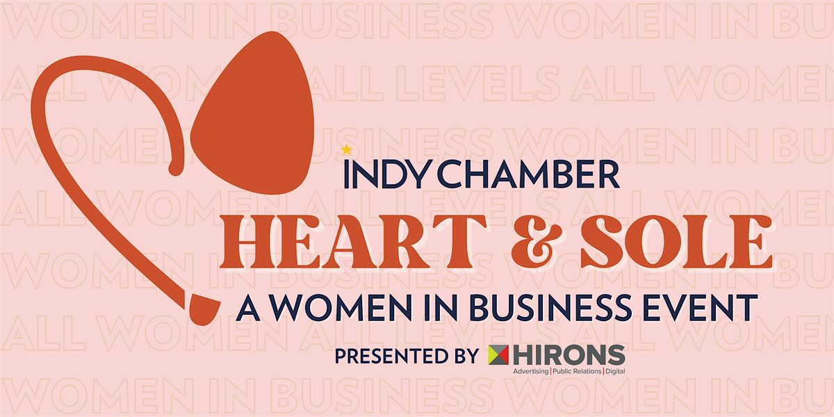 Indy Chamber's Heart & Sole: A Women in Business Event