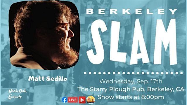 The Berkeley Slam ft. Matt Sedillo