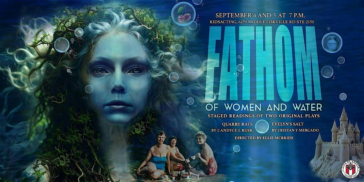 FATHOM ~ Staged Readings,  September 4th &  5th, 2025, 7pm