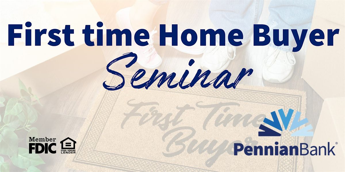 First Time Home Buyer Seminar