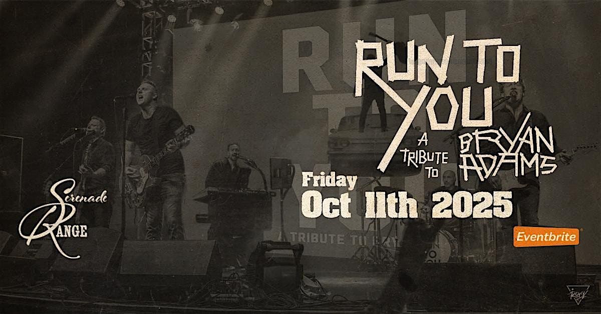 Run to You tribute to Bryan Adams at Serenade Range