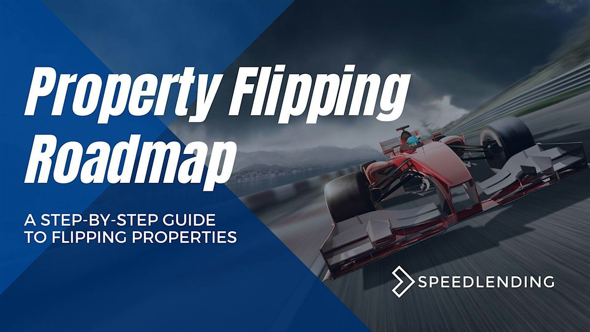 Property Flipping Roadmap!