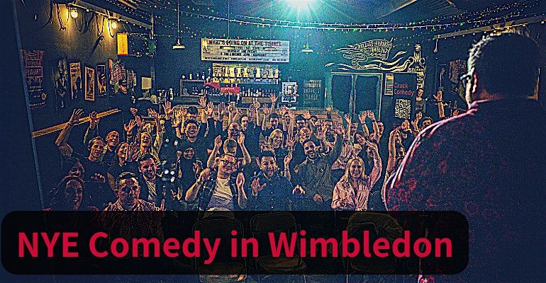 New Years Eve Comedy in Wimbledon