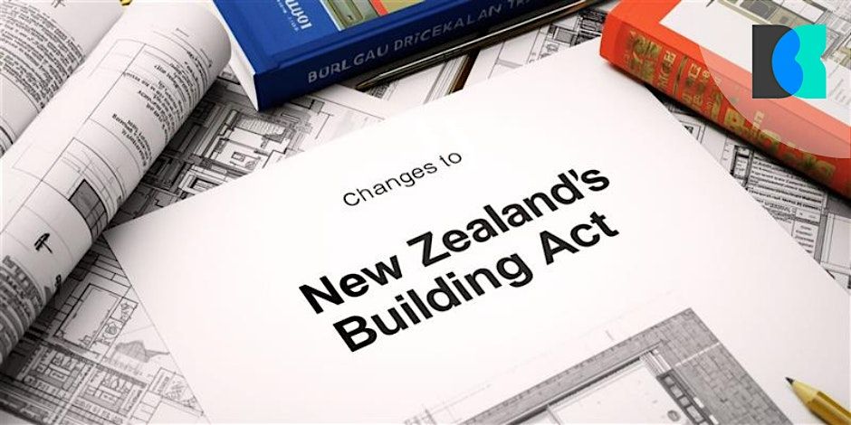 Industry Forum: Upcoming Changes to New Zealand's Building Act.