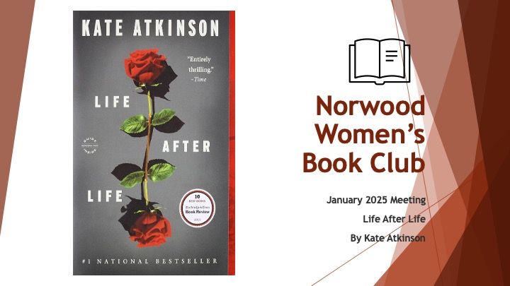 Norwood Women's Book Club January 2025 Meeting - Life After Life by Kate Atkinson