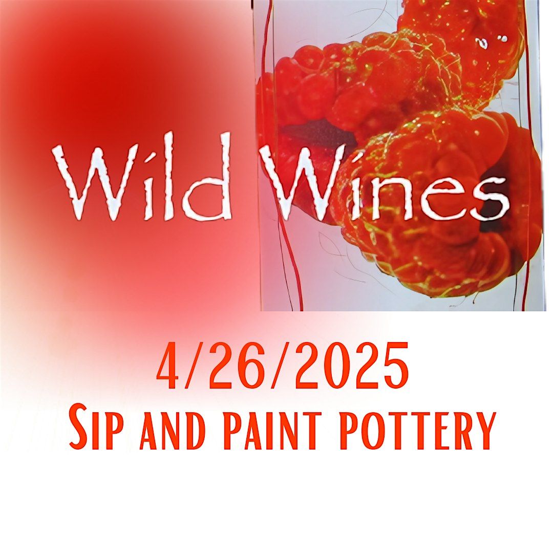 Wild Wines Pottery Party