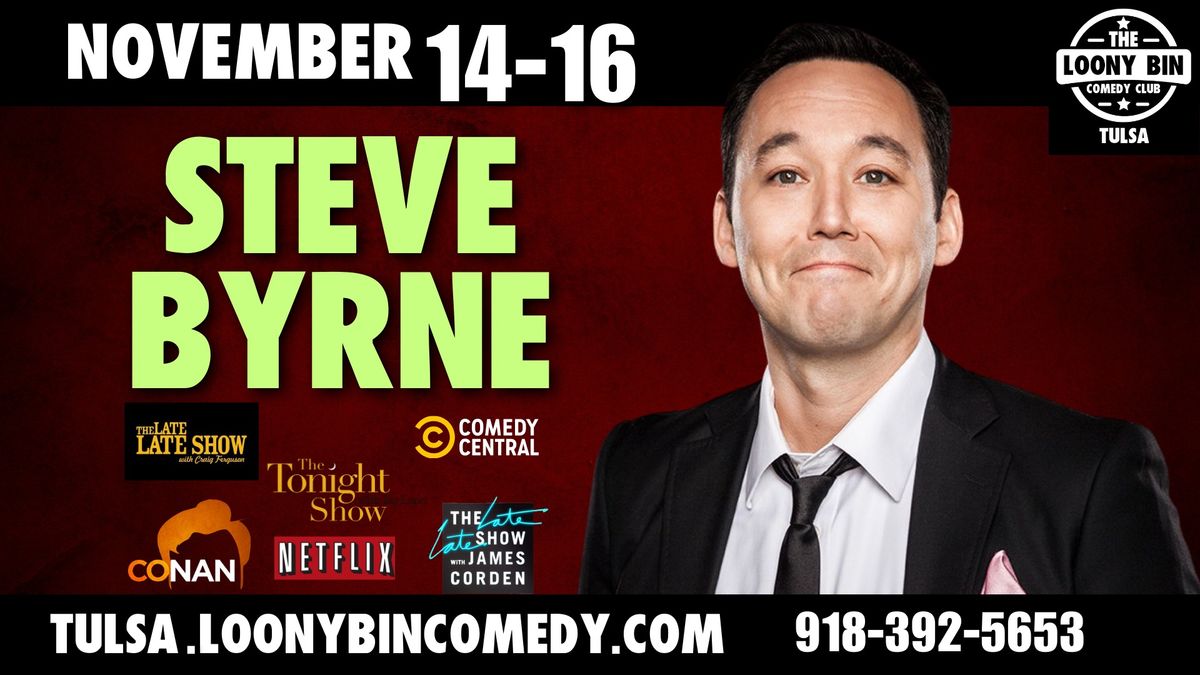 Steve Byrne at the Loony Bin