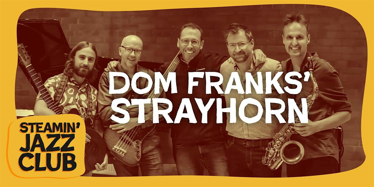 Dom Franks\u2019 StrayHorn at the Steam and Whistle, Cheltenham