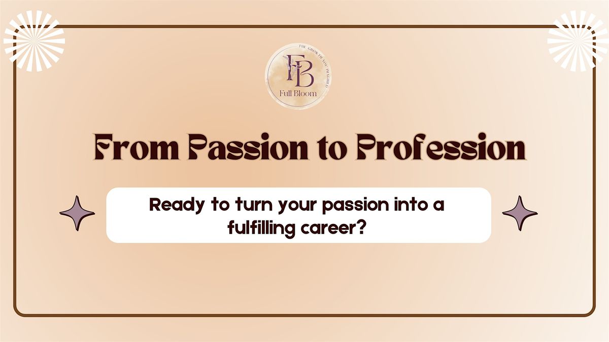 From Passion to Profession - Virtual Event