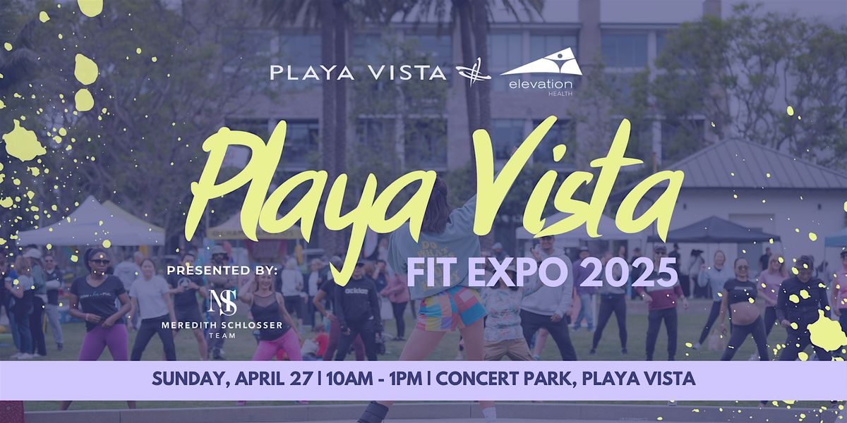 Playa Vista's 8th Annual Fit Expo