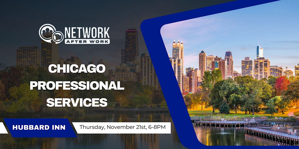 Network After Work Chicago Professional Services