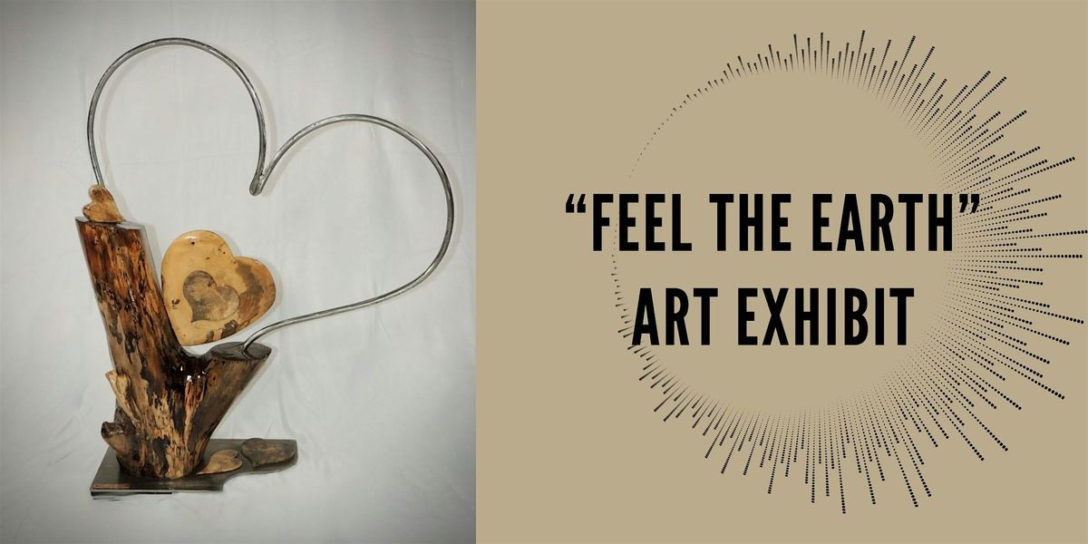 Feel The Earth Art Exhibit