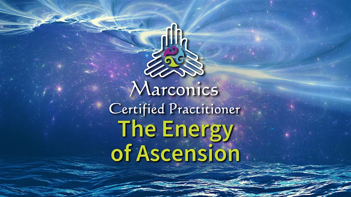 Marconics 'The Energy of Ascension'  Free Lecture - Colorado Springs, CO