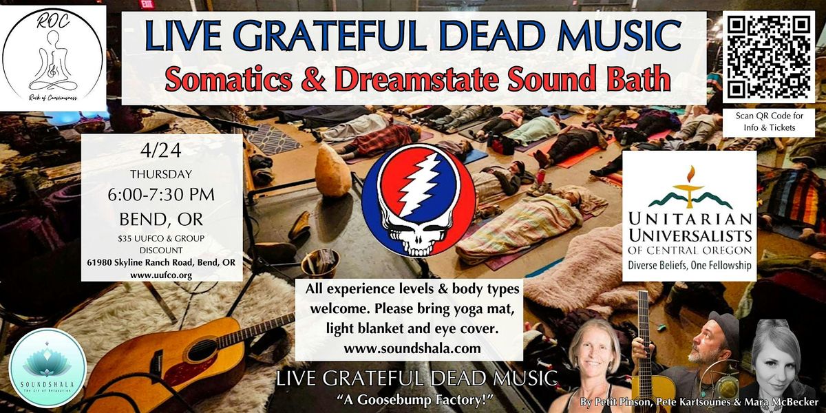 Live Grateful Dead Music, Somatic Movement & Dreamstate Sound Bath