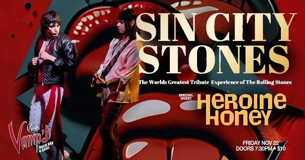 Sin City Stones & special guest Heroine Honey ROCK Vamp'd !