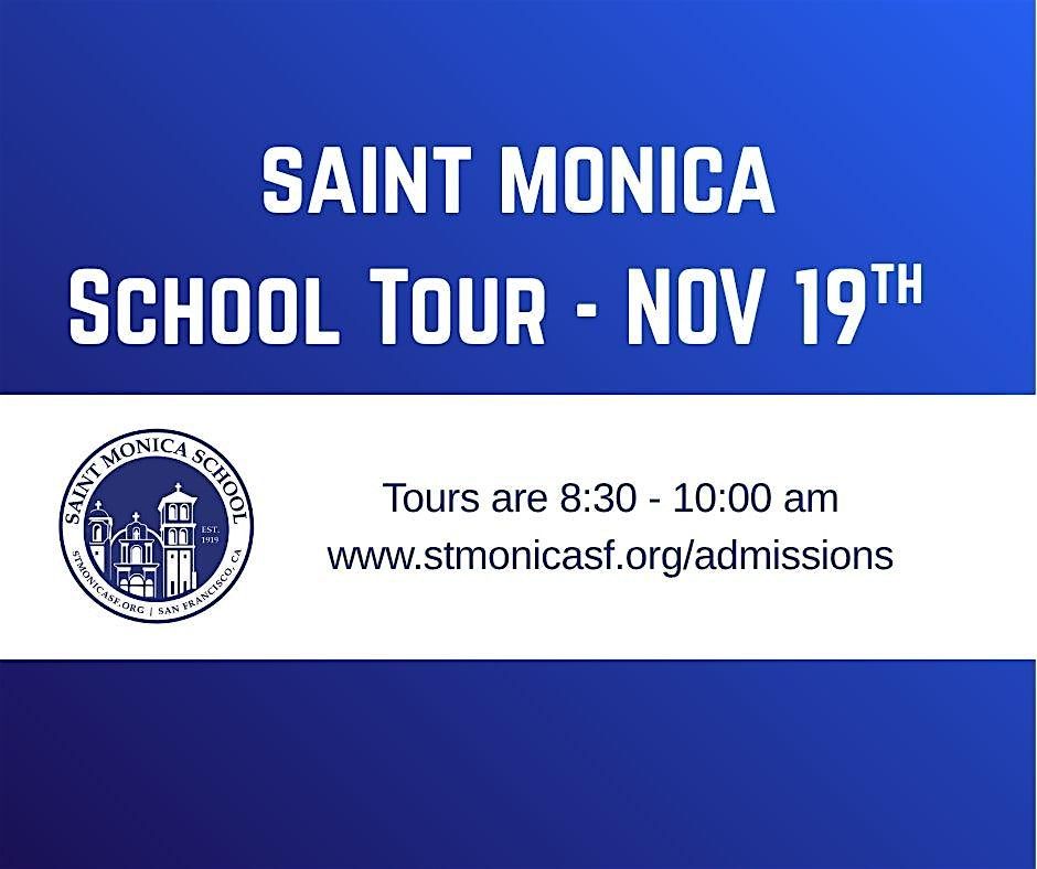Saint Monica School Tour - Nov 19th