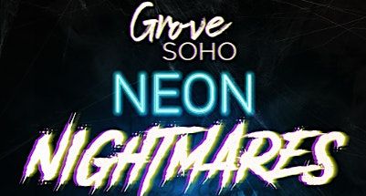 Grove Soho Neon Nightmares - Throwback and Glow Back