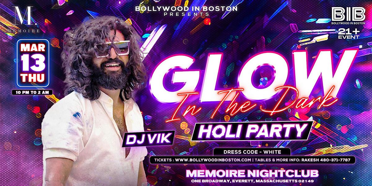 HOLI SPECIAL - BOLLYWOOD GLOW PARTY AT MEMOIRE with DJ VIK