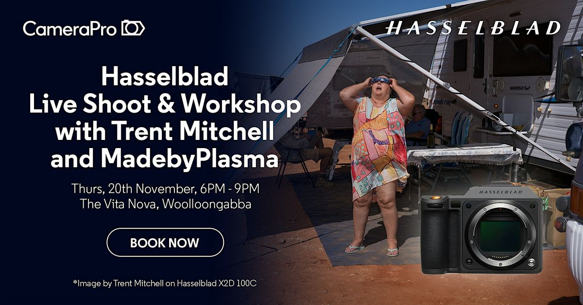 Hasselblad Live Shoot & Workshop with Trent Mitchell & MadebyPlasma