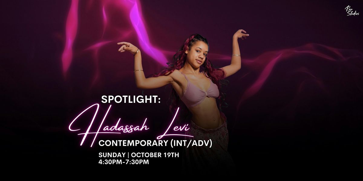 Spotlight: Contemporary (Int\/Adv) with Hadassah Levi