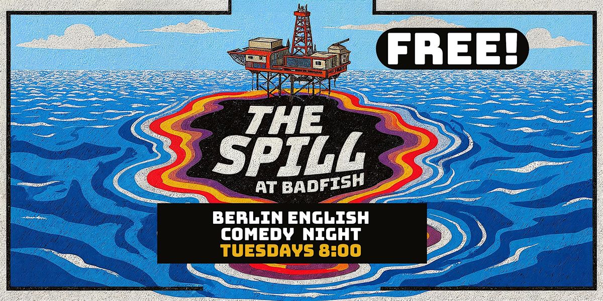 THE SPILL Berlin English Comedy Night