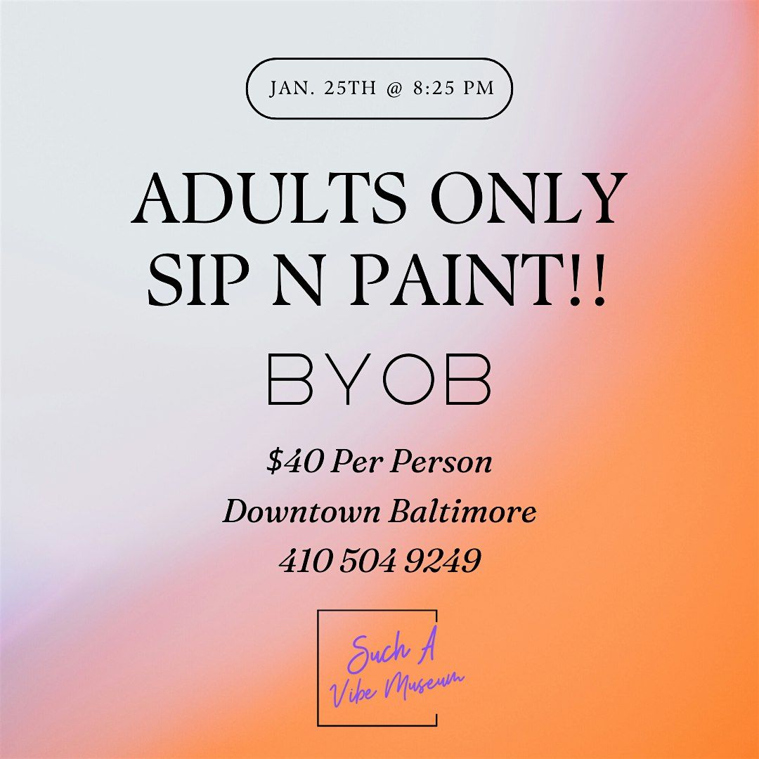 Adults Only: Sip n Paint @ Baltimore's BEST Art Gallery!!!