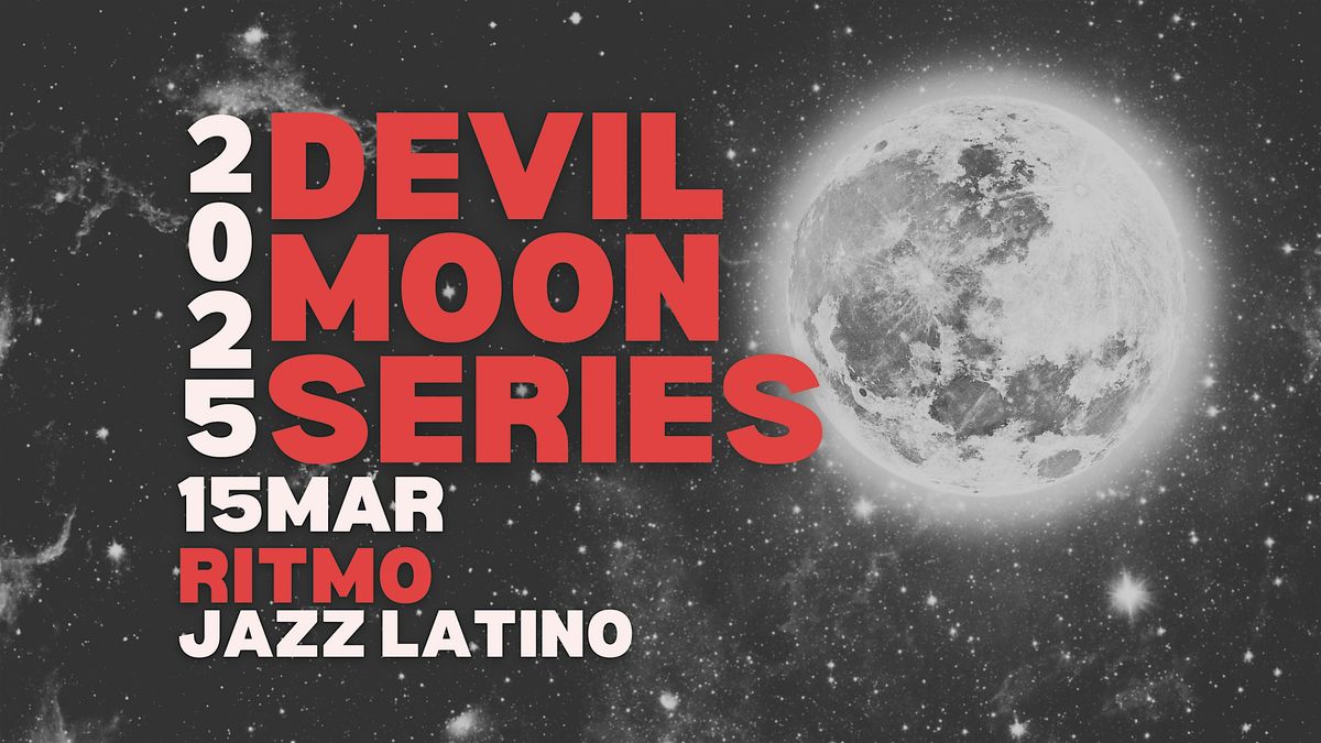 2025 Devil Moon Series: Ritmo Jazz Latino