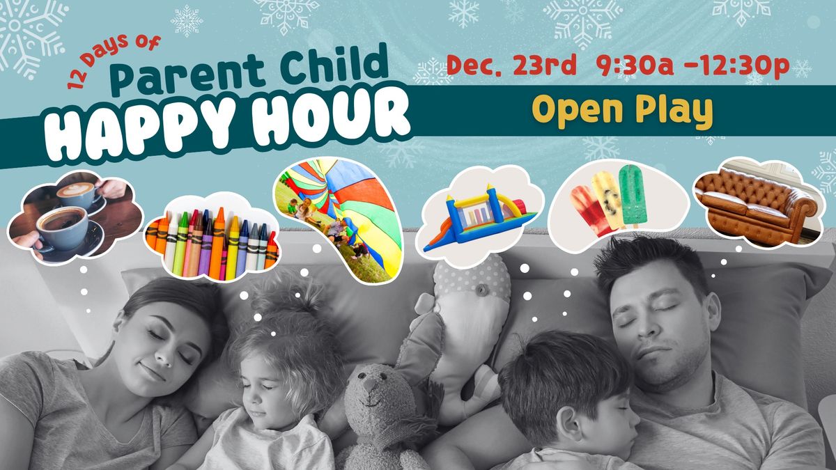 Parent Child Happy Hour: No School Open Play