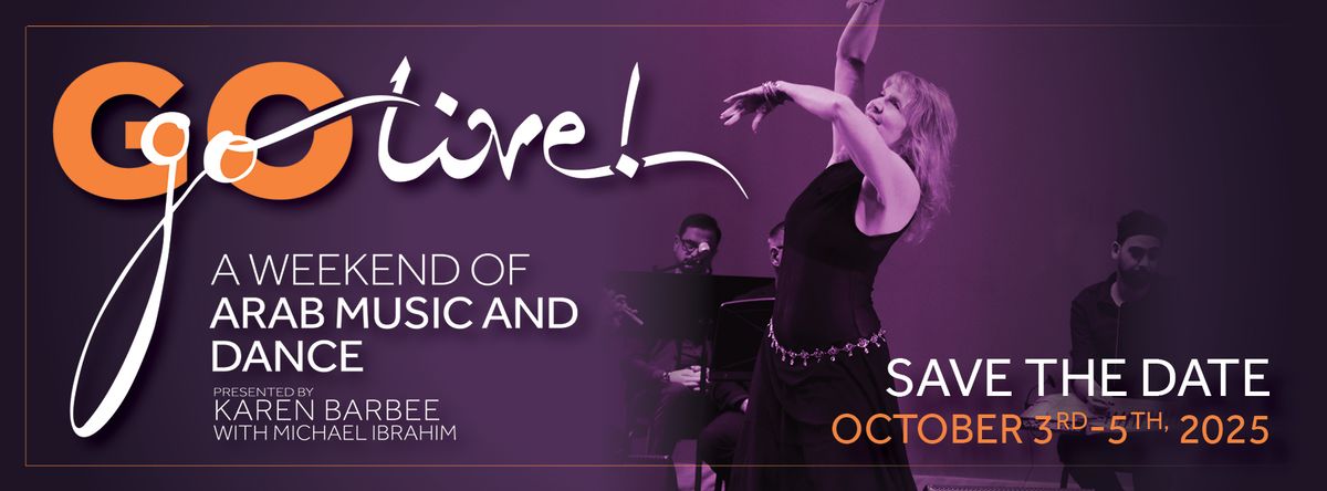 GoLive! 2025 : A Weekend of Arab Music and Dance