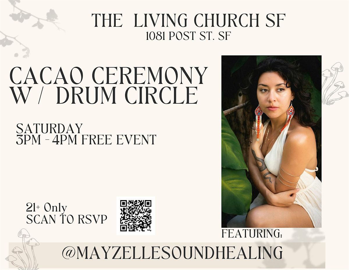 Cacao Ceremony w\/ Drum Circle with Maryzelle