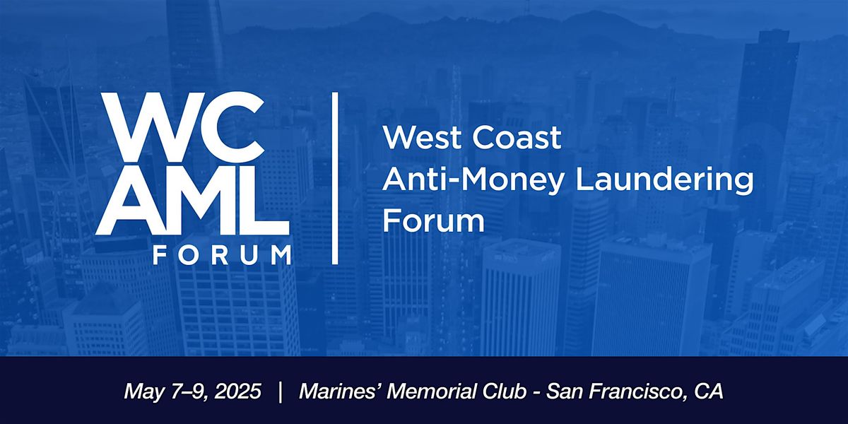 2025 West Coast Anti-Money Laundering Forum