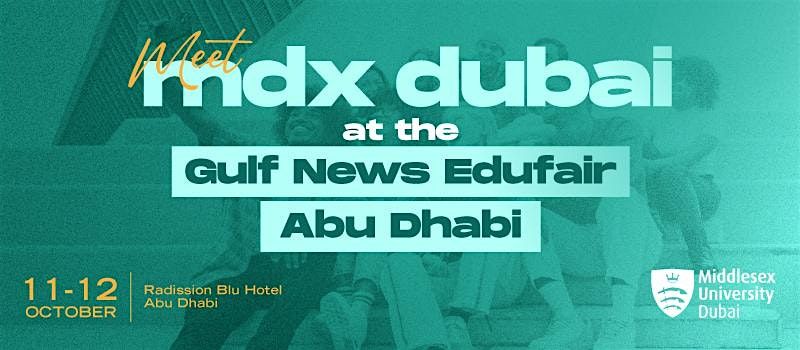 Meet MDX Dubai at Gulf News Edufair Abu Dhabi