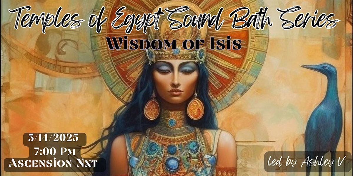 Temples of Egypt Sound Bath Series (Wisdom of Isis )