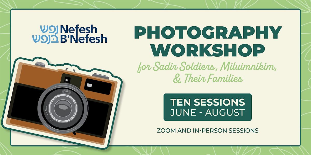 Photography Workshop for Sadir Soldiers, Miluimnikim & Their Families