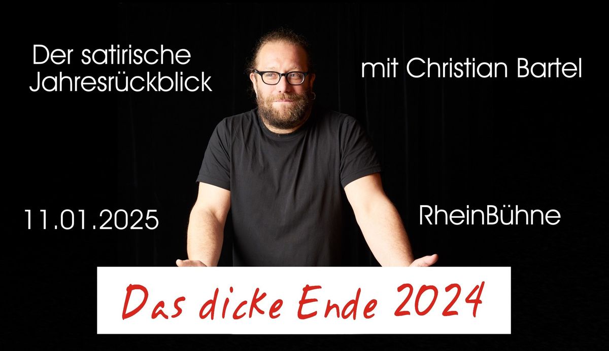 Das dicke Ende 2024 - der satirische Jahresr\u00fcckblick mit Christian Bartel