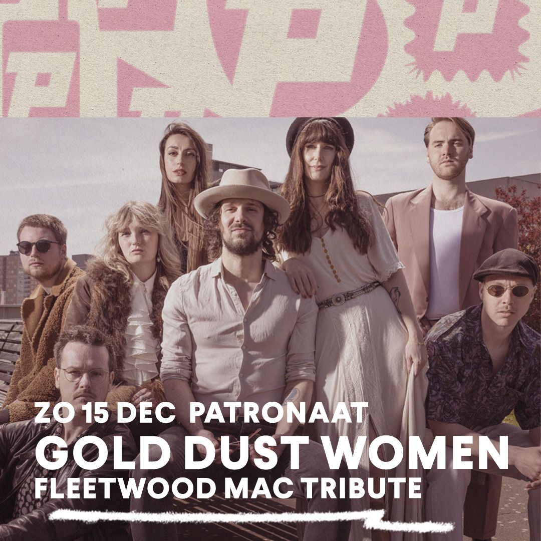 Fleetwood Mac: Gold Dust Women | Patronaat Haarlem