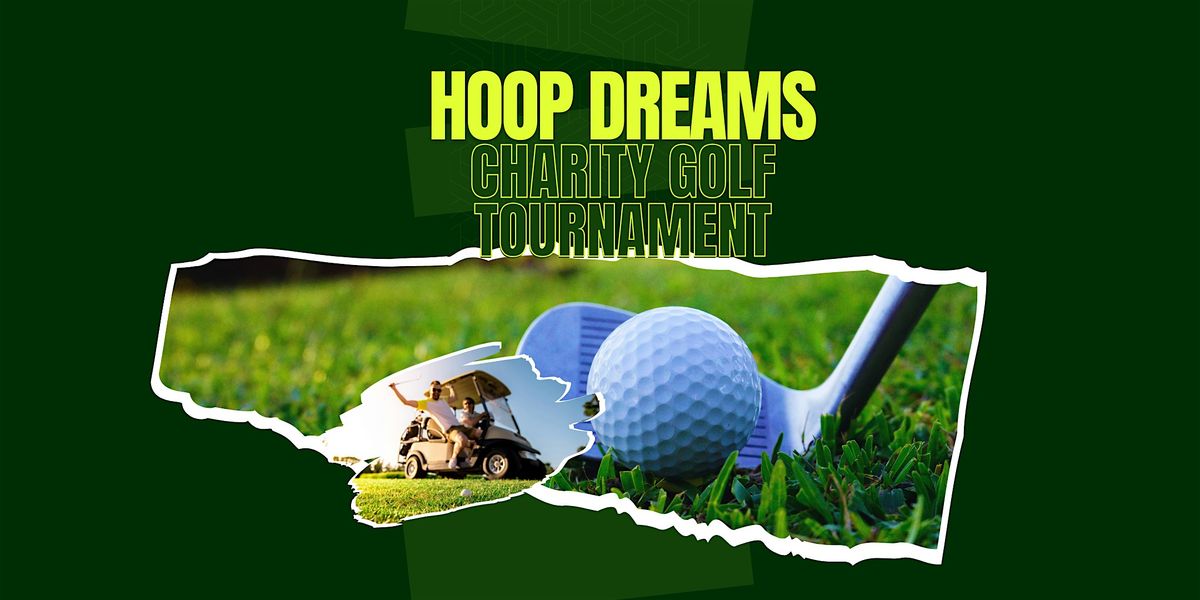 Hoop Dreams Charity Golf Tournament